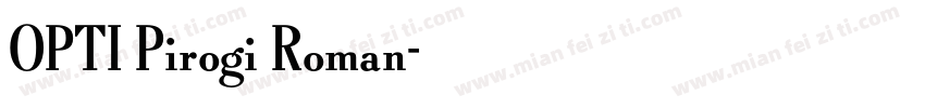 OPTI Pirogi Roman字体转换